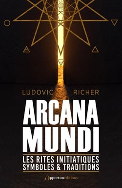 Les rites initiatiques : arcana mundi