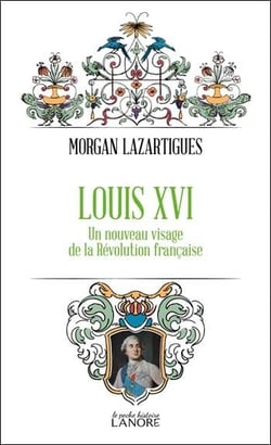 Louis XVI : Un nouveau visage de la Révolution française