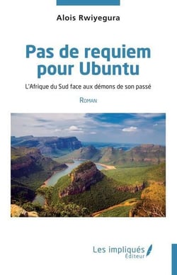 Pas de requiem pour Ubuntu : l'Afrique du sud face aux démons de son passé