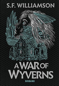 A Language of Dragons Tome 2 : A War of Wyverns