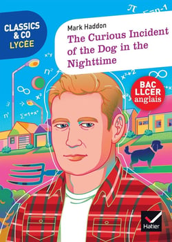 Anglais - LLCER - 1re - the curious incident of the dog in the night-time - livre de l'élève
