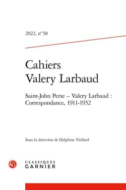Cahiers Valery Larbaud n.58 : Saint-John Perse ? Valery Larbaud : correspondance, 1911-1952