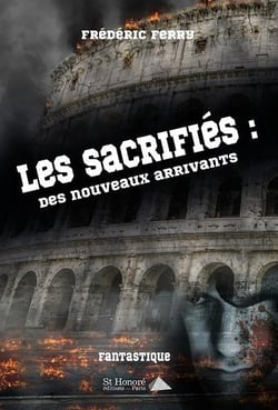 LES SACRIFIES : DES NOUVEAUX ARRIVANTS