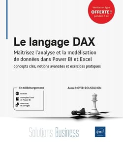 Le langage DAX : maîtrisez l'analyse et la modélisation de données dans Power BI et Excel : concepts clés, notions avancées et exercices pratiques