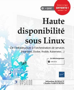 Haute disponibilité sous Linux : de l'infrastructure à l'orchestration de services (Heartbeat, Docker, Ansible, Kubernetes...)