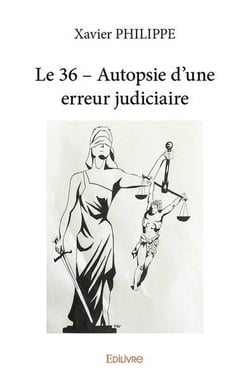 Le 36  autopsie d'une erreur judiciaire