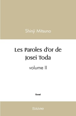 Les Paroles d'or de Josei Toda - Volume II