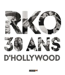 Rko, 30 ans d'Hollywood