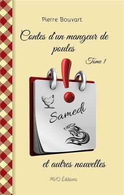 Contes d'un mangeur de poules et autres nouvelles t.1