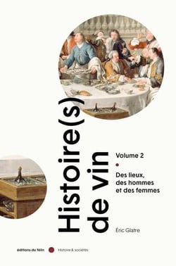 Histoire(s) de vin Tome 2 : des lieux, des hommes et des femmes