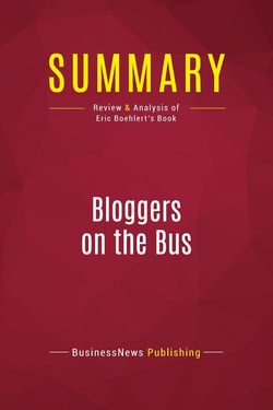 Summary: Bloggers on the Bus : Review and Analysis of Eric Boehlert's Book