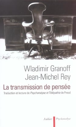 La transmission de pensee - traduction et lecture de psychanalyse et telepathie, de sigmund freud