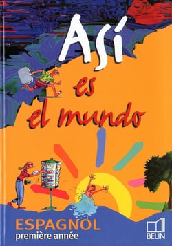 Asi es el mundo - espagnol - 4ème - livre de l'élève (édition 2002)