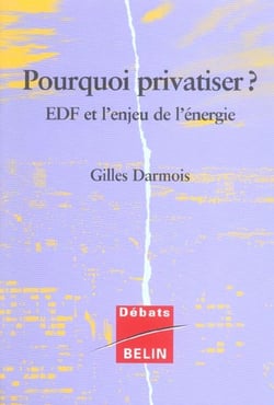 A quoi bon privatiser ? L'enjeu français de l'énergie