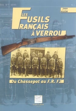Les fusils francais a verrou - du chassepot au fr f2