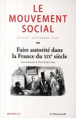 Le mouvement social t.224 - faire autorité dans la France du XIXe siècle