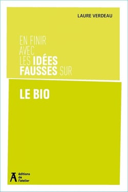 En finir avec les idées fausses sur le bio