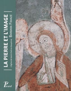 La pierre et l'image - l'église de Saint-Chef-en-Dauphiné