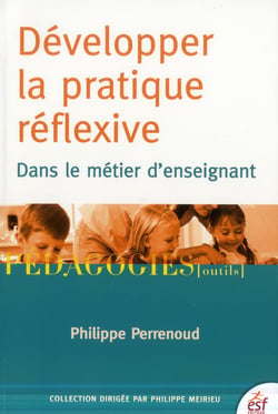 Développer la pratique réflexive : Dans le métier d'enseignant (6e édition)