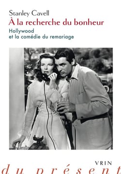 À la recherche du bonheur - Hollywood et la comédie du remariage