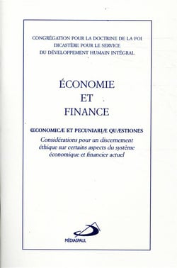 économie Et Finance : Considerations Pour Un Dicernement Ethique Sur Certains Aspects De Systeme Eco