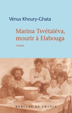 Marina Tsvétaïeva, mourir à Elabouga