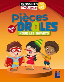 Pièces drôles pour les enfants Tome 2 : 7/11 ans