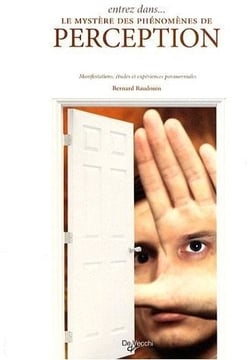 Entrez dans les mystères des phénomenes de perception