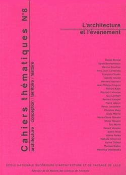 Cahiers thématiques Tome 8 - l'architecture et l'événement