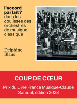 L'accord parfait : dans les coulisses des orchestres de musique classique