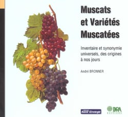 Muscats et variétés muscatées - inventaire et synonymie universels, des origines à nos jours