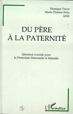 Du père à la paternité : Question cruciale pour la Protection Maternelle et Infantile