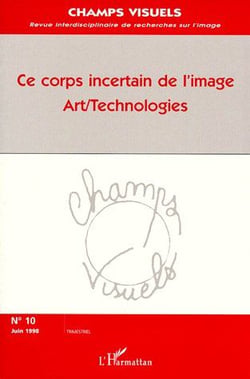 Ce corps incertain de l'image art/technologies