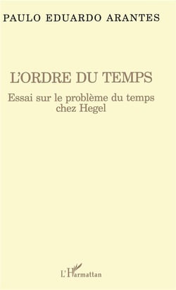 L'ordre du temps - essai sur le problème du temps chez Hegel