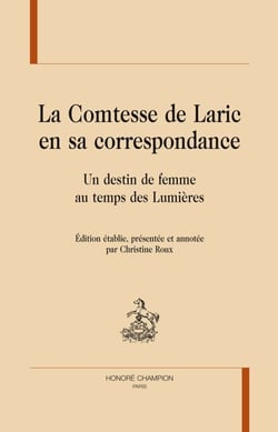 La comtesse de laric en sa correspondance - un destin de femme au temps des lumières