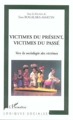 Victimes du présent, victimes du passé : Vers la sociologie des victimes