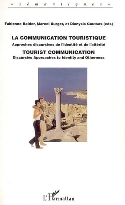 La communication touristique : Approches discursives de l'identité et de l'altérité