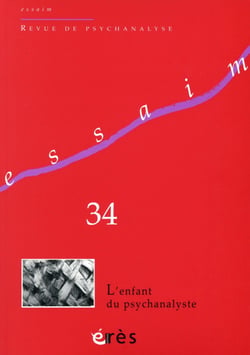 Revue Essaim Tome 34 : l'enfant du psychanalyste