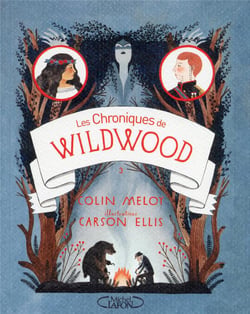 Les chroniques de Wildwood Tome 3