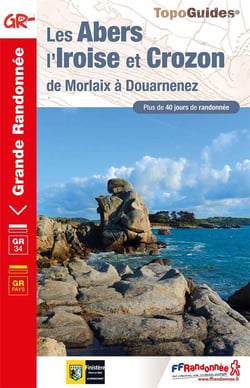 Les Abers, l'Iroise et Crozon : de Morlaix à Douarnenez - GR34 et GR de pays