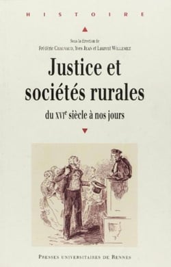 Justice et sociétés rurales - du XVI siècle à nos jours
