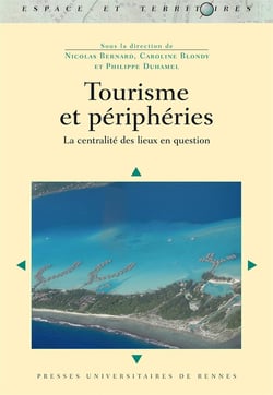 Tourisme et périphéries - la centralité des lieux en question