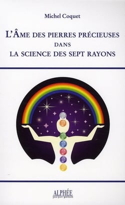 L AME DES PIERRES PRECIEUSES DANS LA SCIENCE DES SEPT RAYONS