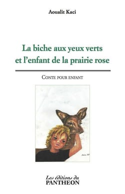 La biche aux yeux verts et l'enfant de la prairie rose - conte pour enfant