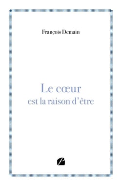 Le c?ur est la raison d'être