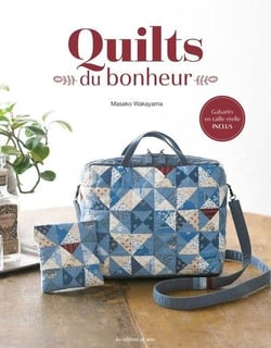Quilts du bonheur : 35 créations originales