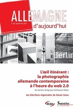 Allemagne d'aujourd'hui n.203 : l'oeil itinérant : la photographie allemande contemporaine à l'heure du web 2.0