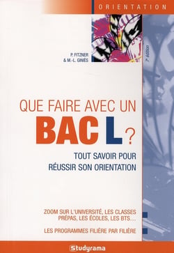 Que faire un bac L ? (7e édition)