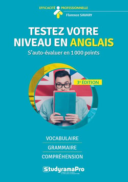 Efficacité professionnelle : testez votre niveau en anglais - s'auto-évaluer en 1000 points