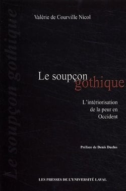 Le soupçon gothique - l'intériorisation de la peur en occident